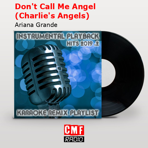 final cover Dont Call Me Angel Charlies Angels Ariana Grande