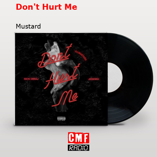 Don’t Hurt Me – Mustard