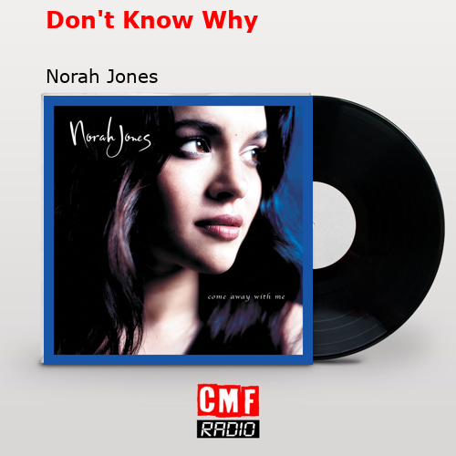 final cover Dont Know Why Norah Jones