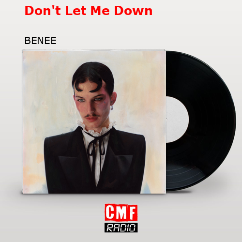 Don’t Let Me Down – BENEE