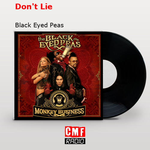 Don’t Lie – Black Eyed Peas