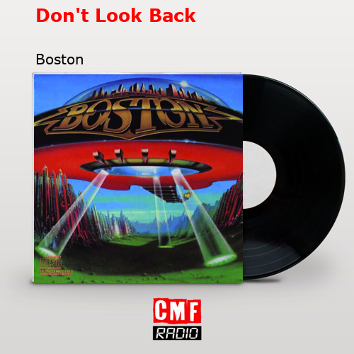 Don’t Look Back – Boston