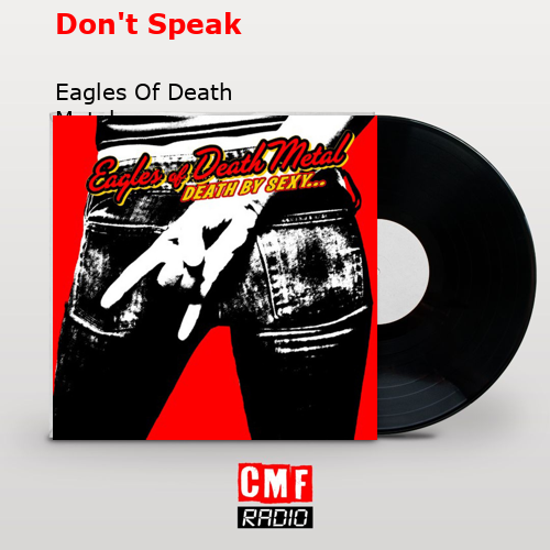 Don’t Speak – Eagles Of Death Metal