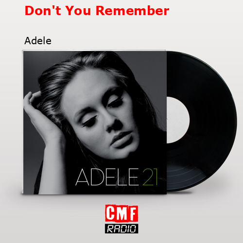 Don’t You Remember – Adele