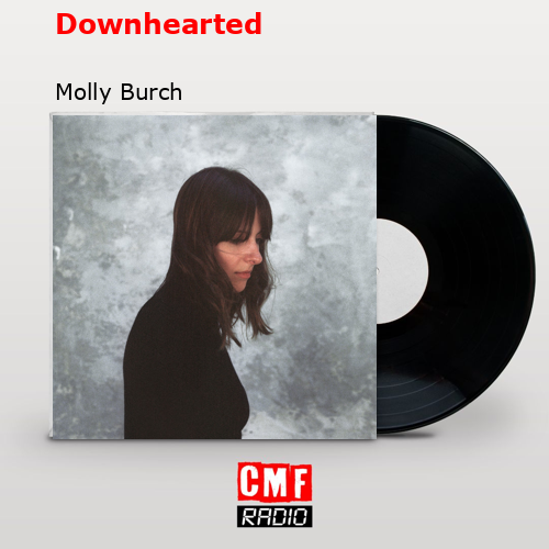 Downhearted – Molly Burch