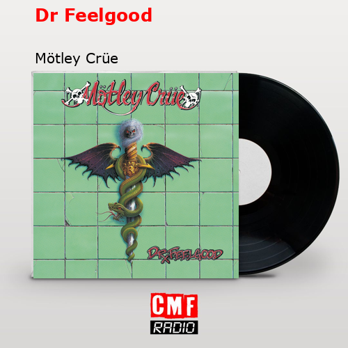 Dr Feelgood – Mötley Crüe