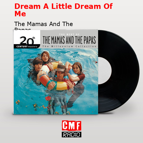 Dream A Little Dream Of Me – The Mamas And The Papas