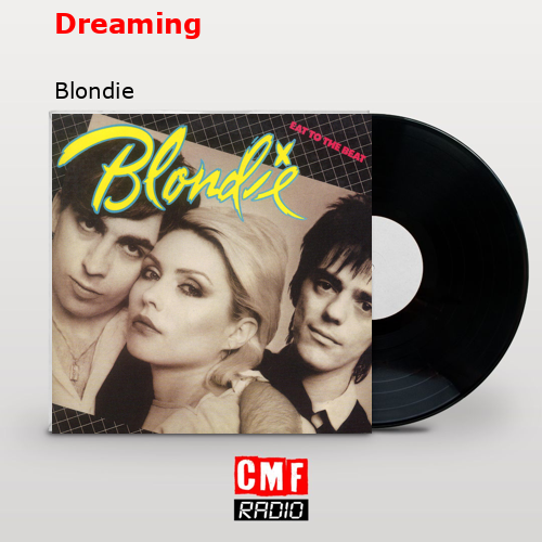Dreaming – Blondie