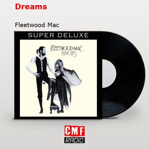 Dreams – Fleetwood Mac