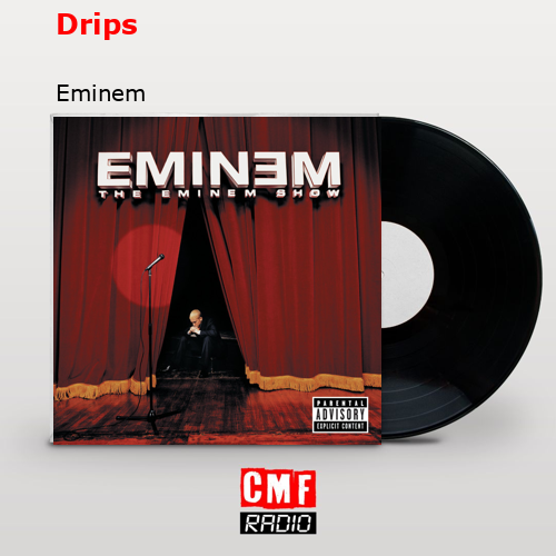 Drips – Eminem