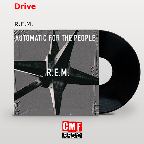 Drive – R.E.M.
