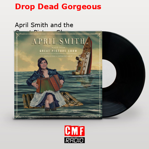 Drop Dead Gorgeous – April Smith and the Great Picture Show