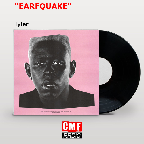 «EARFQUAKE» – Tyler