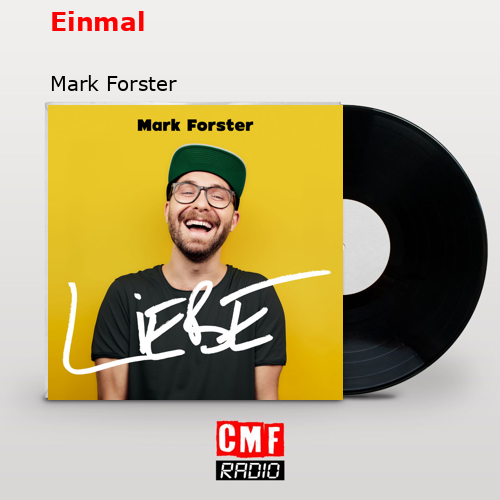 Einmal – Mark Forster