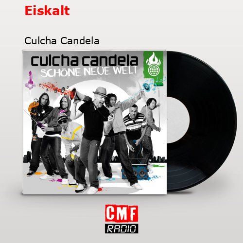 Eiskalt – Culcha Candela