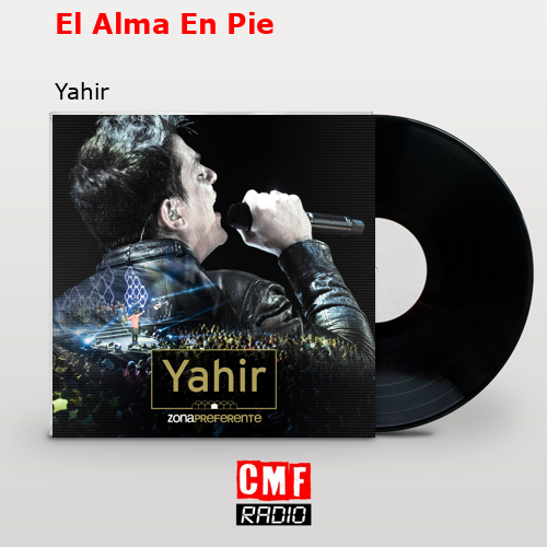 El Alma En Pie – Yahir