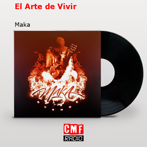 El Arte de Vivir – Maka