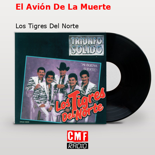 final cover El Avion De La Muerte Los Tigres Del Norte