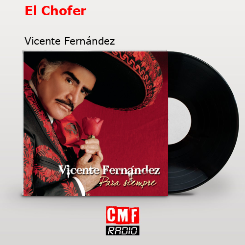 final cover El Chofer Vicente Fernandez