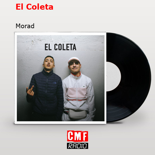 El Coleta – Morad