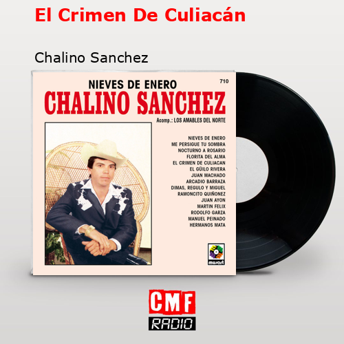 El Crimen De Culiacán – Chalino Sanchez