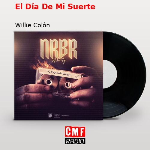 final cover El Dia De Mi Suerte Willie Colon