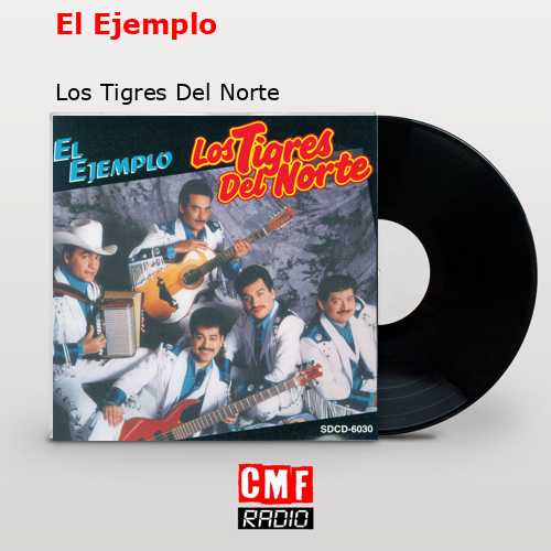 final cover El Ejemplo Los Tigres Del Norte