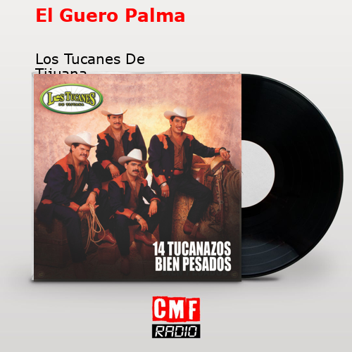final cover El Guero Palma Los Tucanes De Tijuana