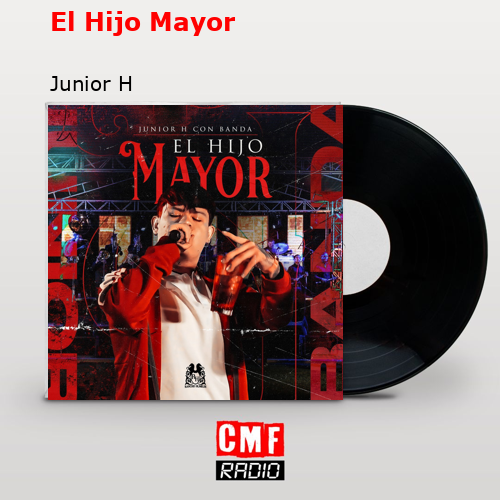 final cover El Hijo Mayor Junior H