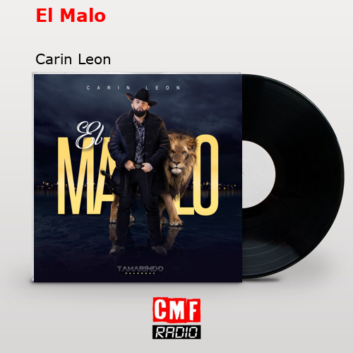 El Malo – Carin Leon
