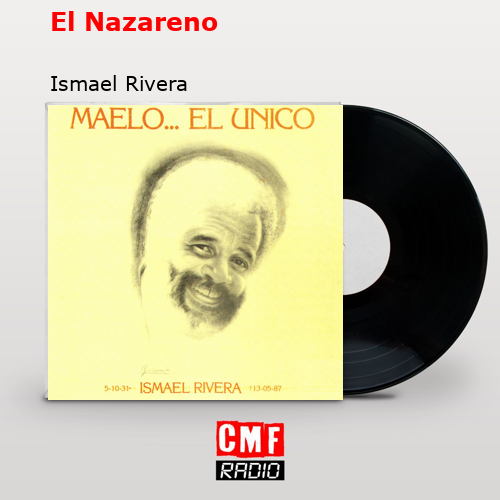 El Nazareno – Ismael Rivera