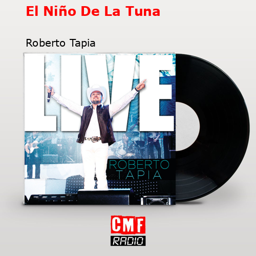 El Niño De La Tuna – Roberto Tapia