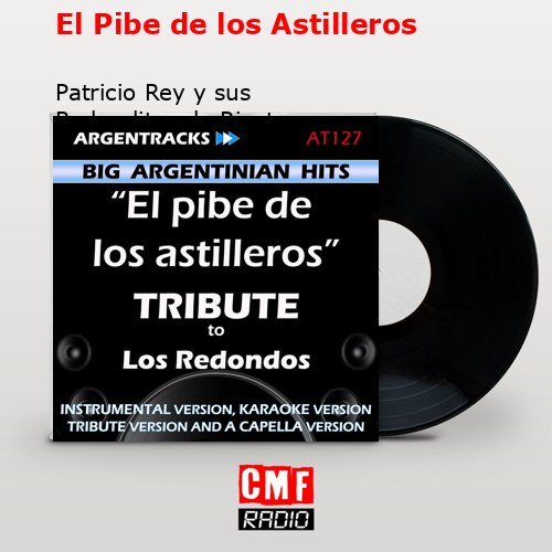 El Pibe de los Astilleros – Patricio Rey y sus Redonditos de Ricota