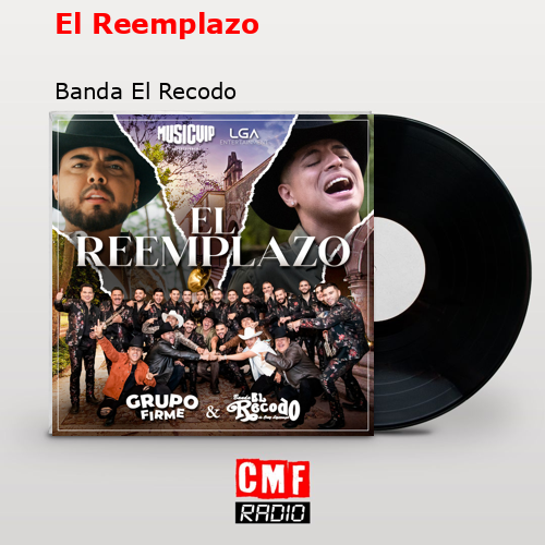 El Reemplazo – Banda El Recodo