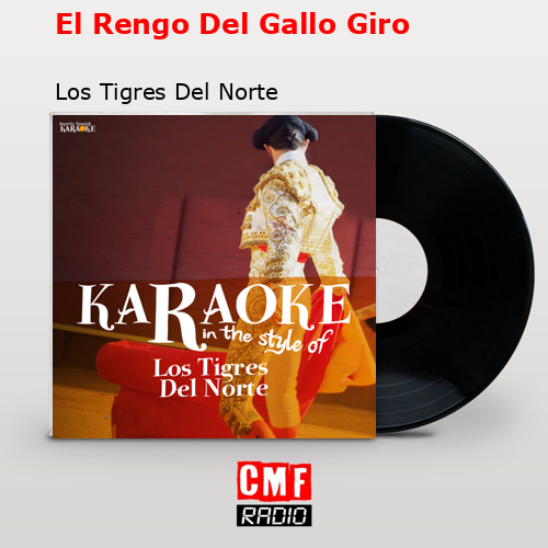 final cover El Rengo Del Gallo Giro Los Tigres Del Norte