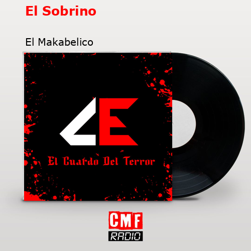 El Sobrino – El Makabelico