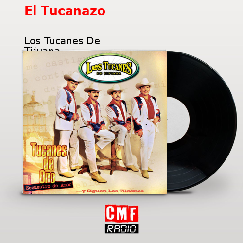 El Tucanazo – Los Tucanes De Tijuana