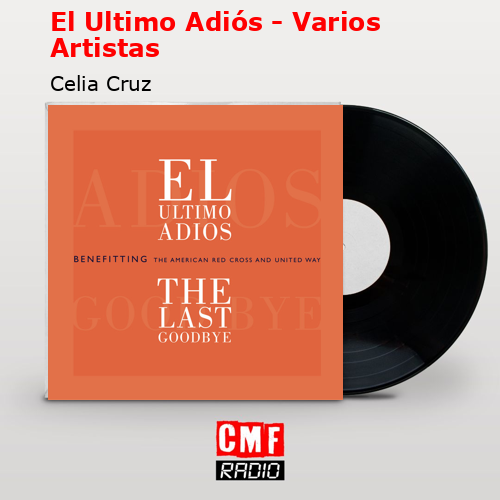 final cover El Ultimo Adios Varios Artistas Celia Cruz