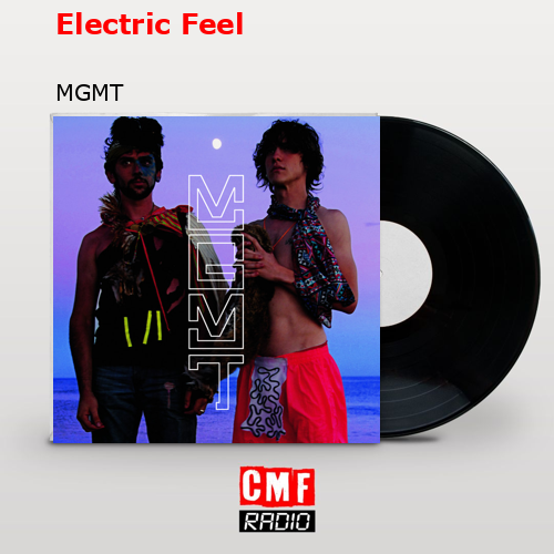 Electric Feel – MGMT