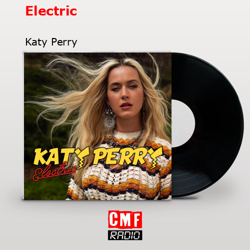 Electric – Katy Perry