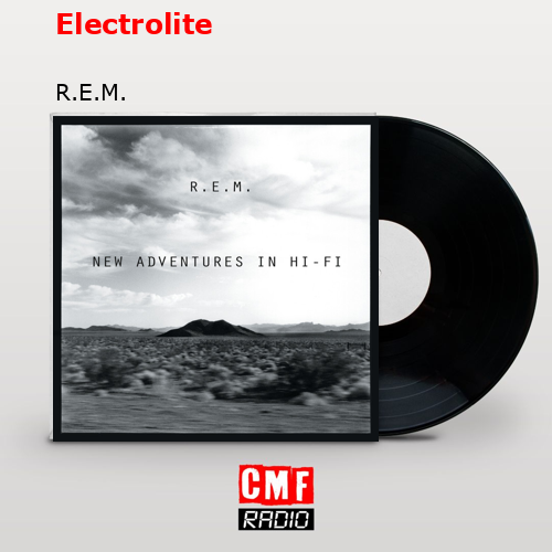 Electrolite – R.E.M.