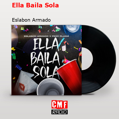 Ella Baila Sola – Eslabon Armado