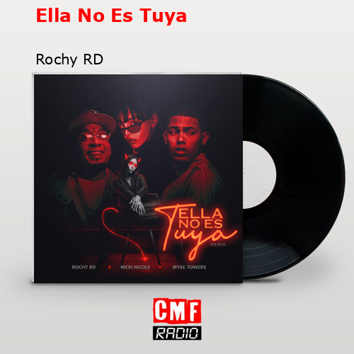 Ella No Es Tuya – Rochy RD