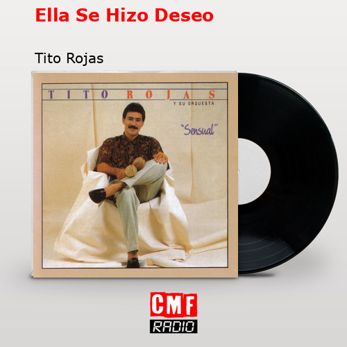 final cover Ella Se Hizo Deseo Tito Rojas