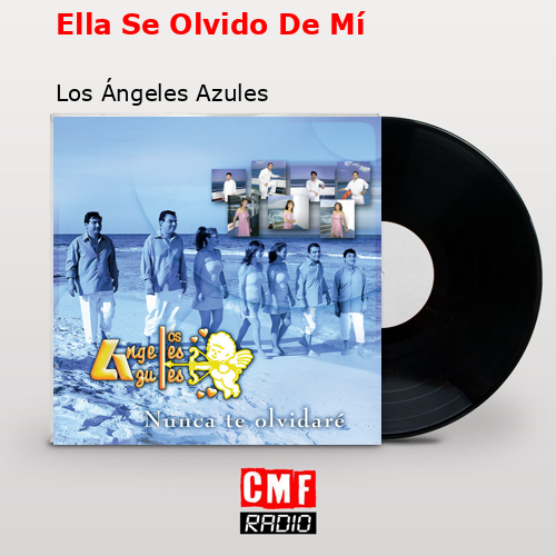 final cover Ella Se Olvido De Mi Los Angeles Azules