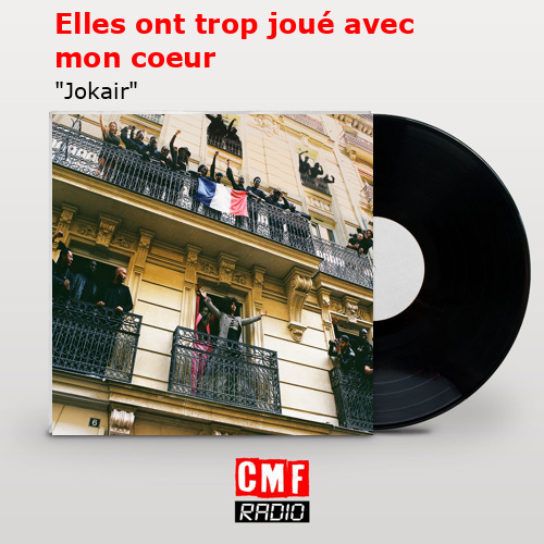 Elles ont trop joué avec mon coeur – «Jokair»