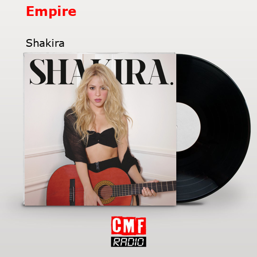 Empire – Shakira