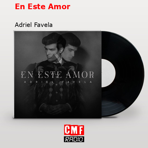 En Este Amor – Adriel Favela