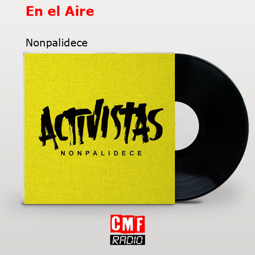 En el Aire – Nonpalidece