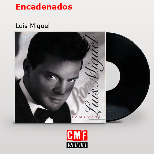 final cover Encadenados Luis Miguel